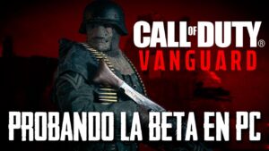 Probando la BETA DE CALL OF DUTY VANGUARD en PC