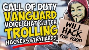 Voice Chat GLITCH TROLLING Call of Duty VANGUARD HACKERS & TRYHARDS!!