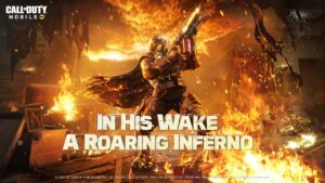 Call of Duty®: Mobile - In His Wake a Roaring Inferno