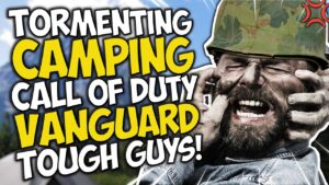 Tormenting CAMPING Call of Duty VANGUARD TOUGH GUYS!!