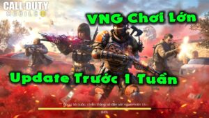 Call of Duty Mobile | ĐÃ CÓ BẢN CẬP NHẬT MỚI - VNG CHƠI LỚN UPDATE TRƯỚC QUỐC TẾ HẲN 7 NGÀY