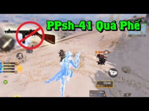 Call of Duty Mobile | PPsh-41 Chơi Như Gãi Ngứa - CBR4 MỚI LÀ SỰ LỰA CHỌN PHÙ HỢP NHẤT