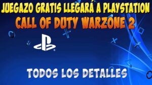 El JUEGAZO GRATIS Call of Duty Warzone 2 llegará a Playstation todos los detalles