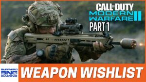 Modern Warfare II (2022) Weapon Wishlist Part 1 - Call Of Duty Modern Warfare II