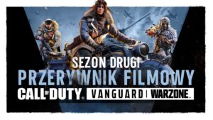 Sezon drugi (przerywnik filmowy) | Call of Duty: Vanguard i Warzone
