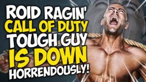 ROID RAGIN' Call of Duty TOUGH GUY is DOWN HORRENDOUSLY!!