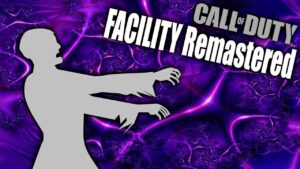 FACILITY Remastered! (Call of Duty Zombies)