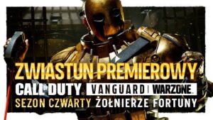 Sezon czwarty – Żołnierze Fortuny (zwiastun premierowy) | Call of Duty: Vanguard i Warzone
