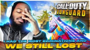 I HAD THE MOST ELIMINATIONS AND WE STILL LOST! | Call Of Duty Vanguard