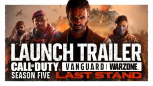 Season Five 'Last Stand' Launch Trailer | Call of Duty: Vanguard & Warzone
