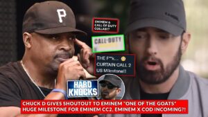 Chuck D “Eminem one of the GOATS”, Eminem Call of Duty Soundtrack Coming?! Eminem on Hard Knocks