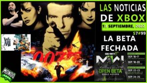 Las Noticias de Xbox #99 Call of Duty y su BETA fechada, Goldeneye 007 a 4K en GamePass...
