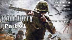 Call of Duty | Walkthrough Gameplay | Part 01 | American Campaign