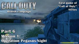 Call of Duty |Walkthrough Gameplay | Part 6 | British Campaign | Mission 1 | Operation Pegasus Night