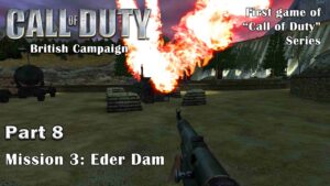 Call of Duty | Walkthrough Gameplay | Part 8 | British Campaign | Mission 3 | Eder Dam