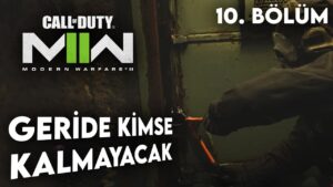 GERİDE KİMSE KALMAYACAK !! | Call of Duty : Modern Warfare II Türkçe 10. Bölüm