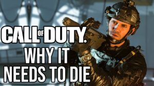Why Call of Duty Needs To Die