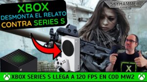 💥XBOX DESMONTA EL RELATO CONTRA SERIES S, EJECUTA CALL OF DUTY MODERN WARFARE 2 A 120 FPS! skyhammer