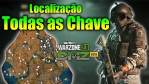 LOCALIZAÇÃO DE TODAS AS CHAVE DO MODO DMZ - CALL OF DUTY WARZONE 2.0