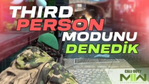 THIRD PERSON MODUNU DENEDİK! Call of Duty Modern Warfare II