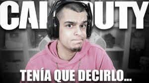CALL OF DUTY ME HA OBLIGADO A HACER ESTE VÍDEO