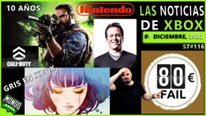 Las Noticias de Xbox #116 Call of Duty en Nintendo por 10 años, Gris en Xbox, lo de los 80€ opinión.