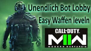 Unendlich Bot Lobby / Easy Waffen leveln | Call of Duty Modern Warfare 2