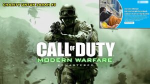 CHARITY UNTUK SARAH #3 ! CALL OF DUTY 4 MODERN WARFARE (with Mizan) #charityuntuksarah