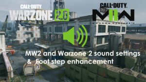 Call of Duty MW2 & Warzone 2 ปรับเสียงให้ได้ยินเสียงเท้าแต่ไม่หูแตกจากเสียงปืนและเสียงอื่นๆ