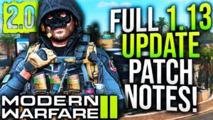 Modern Warfare 2: Full 1.13 UPDATE PATCH NOTES! Gameplay Updates & Fixes! (WARZONE 2 1.13 Update)