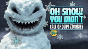 OH SNOW YOU DIDN'T (Call of Duty Zombies Mod)