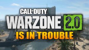 Call of Duty Warzone 2 Is In Trouble…