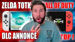 Zelda TOTK : DLC ANNONCÉ 😱 + CALL of DUTY sur SWITCH : XBOX en PARLE ENCORE 🔥