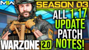 WARZONE 2: Full 1.17 UPDATE PATCH NOTES! Weapon Balancing, Movement Updates, & More! (MW2 Season 3)