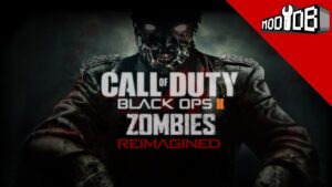 Black Ops 2 Zombies: Reimagined - Call of Duty's Famous Co-Op Mode, Revised!