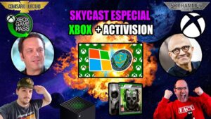 💥SKYCAST ESPECIAL XBOX + ACTIVISION, COMPRA APROBADA, CMA, CALL OF DUTY, microsoft ps5