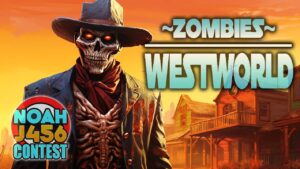 WESTWORLD ZOMBIES (NoahJ456 Call of Duty Zombie Map Contest)