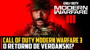 Call of Duty Modern Warfare 3 TRAILER oficial, o retorno de VERDANSK