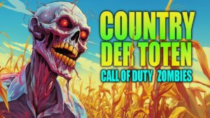 Call of Duty Zombies... COUNTRY DER TOTEN