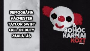 Demográfiai Csúcs; Bosszú Taylor Swiftért; Call of Duty; Iskolatej - A Bohóc Karmai Közt, 09.15.