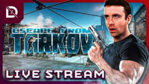 🔴 LIVE - TARKOV TOURNEY ON SATURDAY