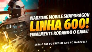 WARZONE MOBILE - NO SNAPDRAGON LINHA 600🔥🔥🔥 // CALL OF DUTY WARZONE MOBILE //
