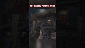 We couldn't save Private Ryan ): (Call of Duty World at War)