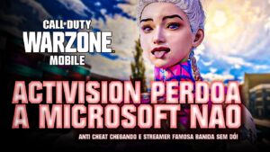 ACTIVISION PERDOA MAS A MICROSOFT NÃO 🔥🔥🔥 // CALL OF DUTY WARZONE MOBILE