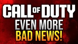 More BAD NEWS For Call of Duty...